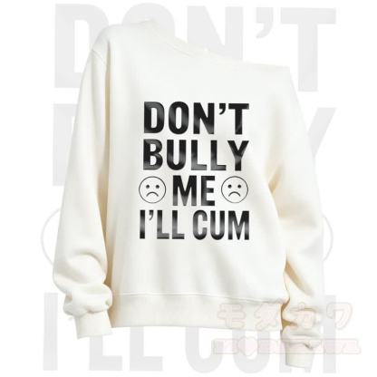 MMODAKAWA DONT'T BULLY ME I'LL CUM Slant Shoulder Sweatshirt - White - 3XL - image 3