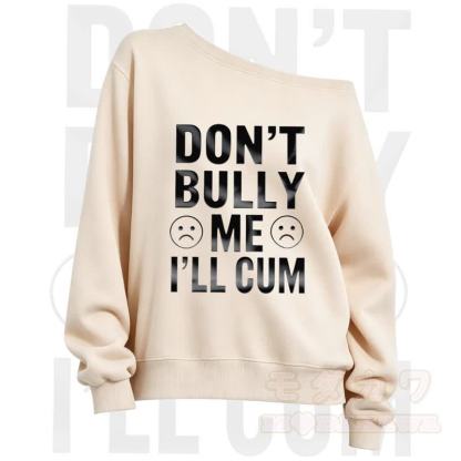 MMODAKAWA DONT'T BULLY ME I'LL CUM Slant Shoulder Sweatshirt - Apricot - 3XL - image 4