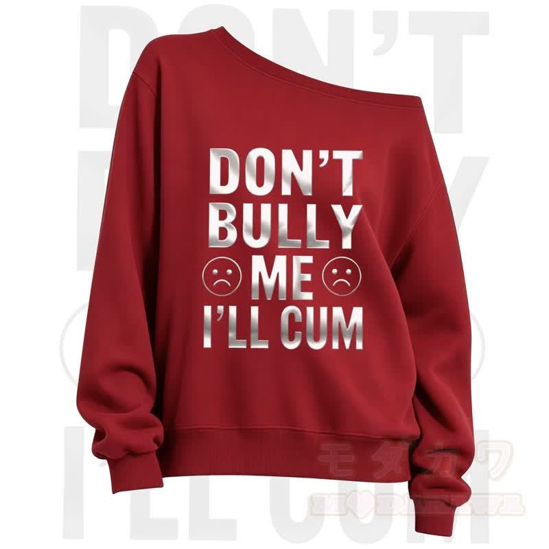 MMODAKAWA DONT'T BULLY ME I'LL CUM Slant Shoulder Sweatshirt - Red - 3XL - image 5