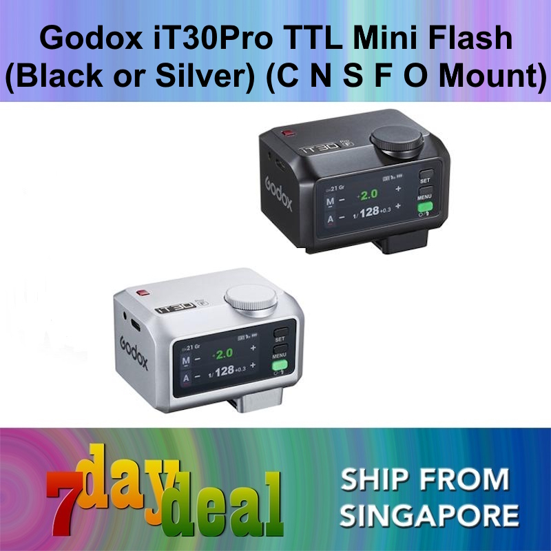 Godox iT30Pro TTL Mini Flash (Black or Silver) (C N S F O Mount)