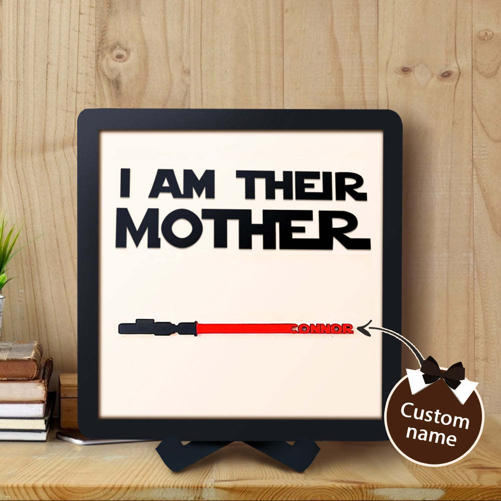 Personalized Light Saber I Am Their Mother Wooden Sign Gift for Mom - photomoonlampau