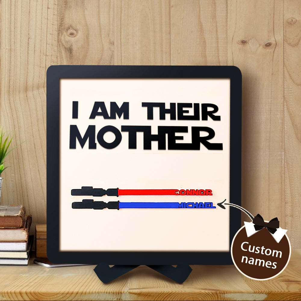 Personalized Light Saber I Am Their Mother Wooden Sign Gift for Mom - photomoonlampau