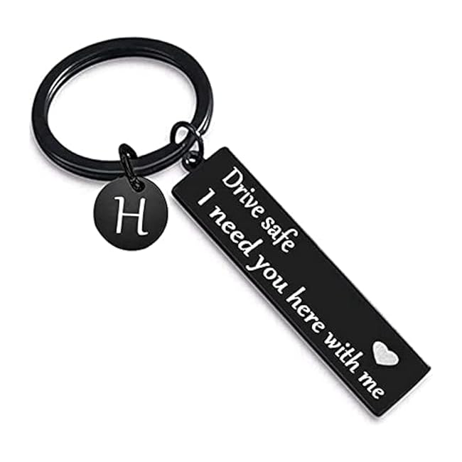 Drive safe keychain for boyfriend, 26 Letter Keychain, I Need You Here with me