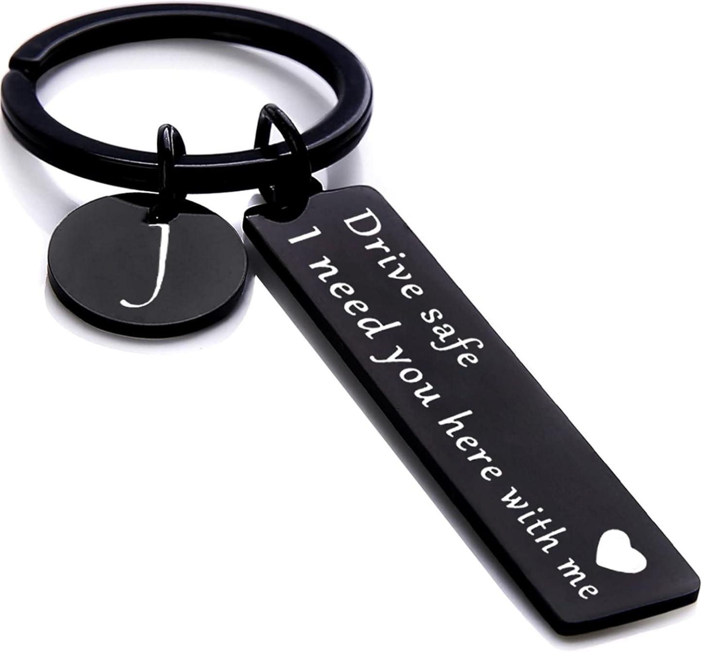 Drive safe keychain for boyfriend, 26 Letter Keychain, I Need You Here with me