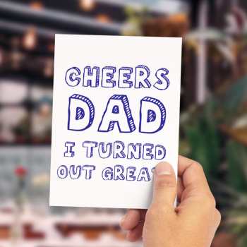 I Turn Out Great Happy Father's Day Card Cartes-cadeaux Pour La Carte D'anniversaire De Papa - votrecollierprenomfr