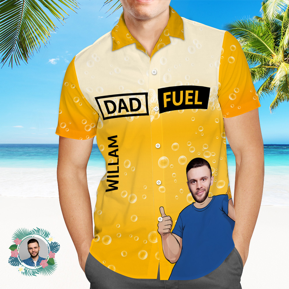 Custom Photo Dad Fuel Don't Worry Beer Happy Hawaii Shirt Father's Day Gift