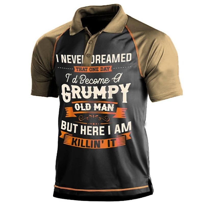 I Never Dreamed That I’d Become A Grumpy Old Man Shirt Polo Shirt