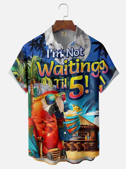 Moisture Wicking I M Not Waiting Ril 5 Parrot Beach Scene Chest Pocket Hawaiian Shirt