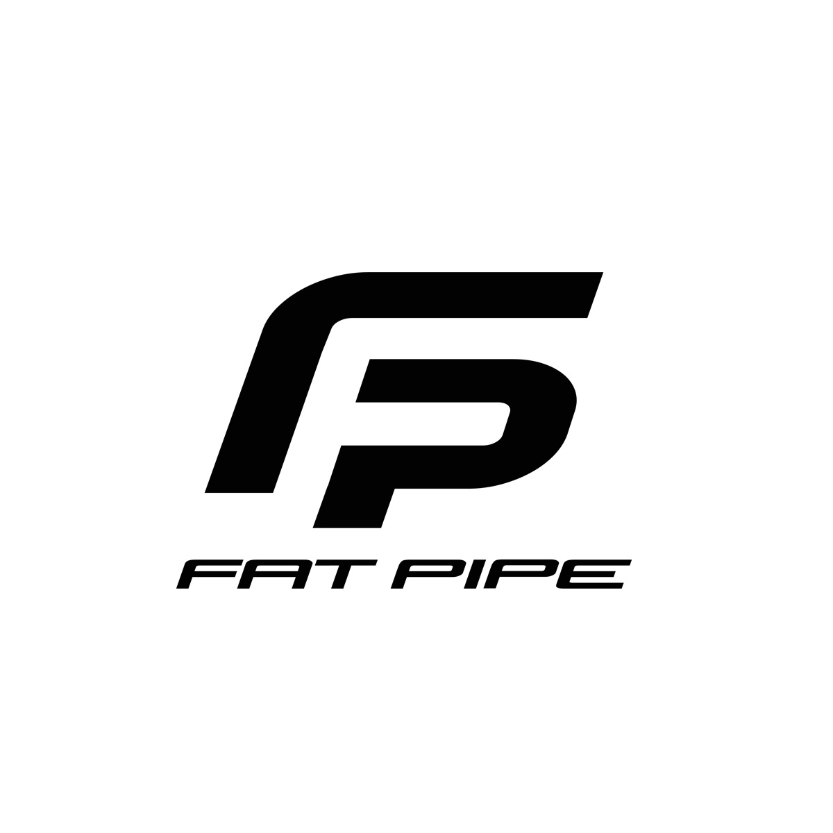 FAT PIPE