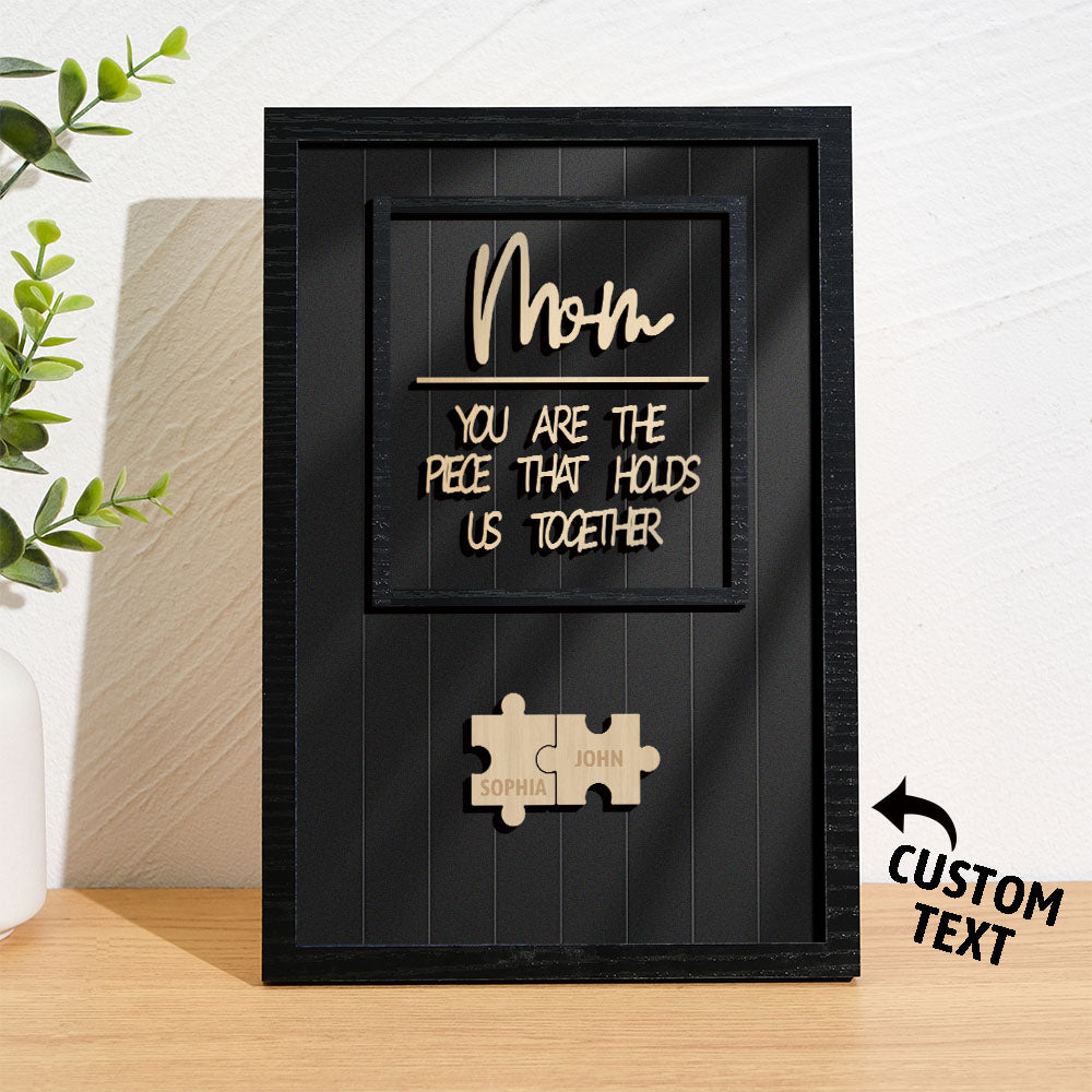 Personalized Name Mom Puzzle Wooden Frame Sign You Are The Piece That Holds Us Together
