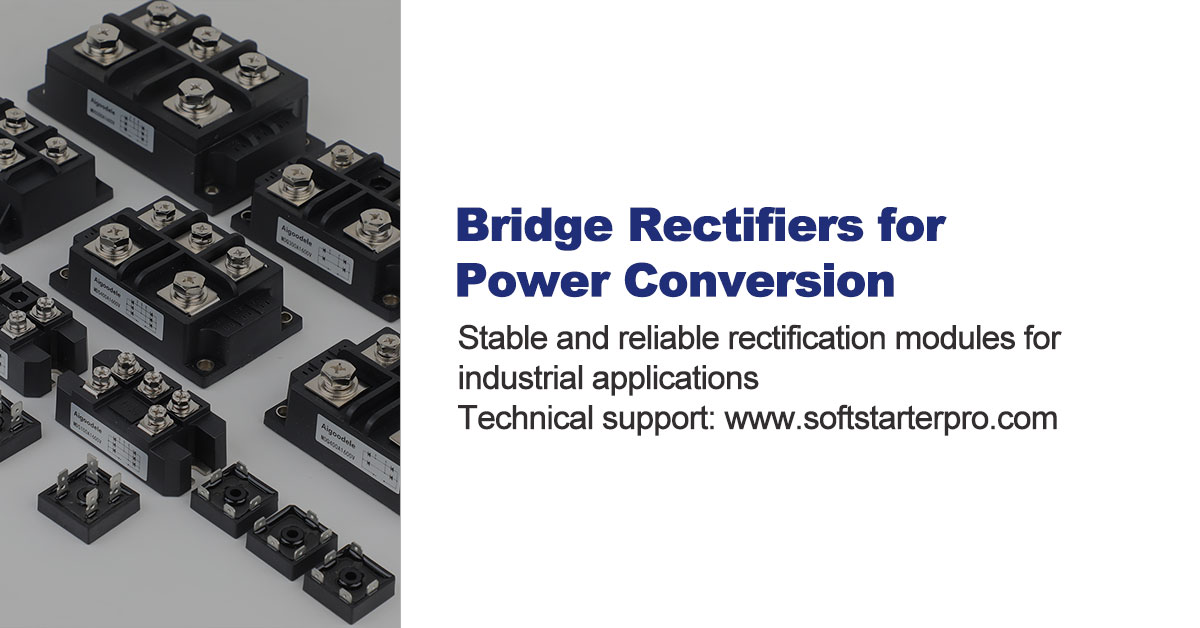 Bridge rectifier modules used for stable power rectification and AC to DC conversion in industrial applications