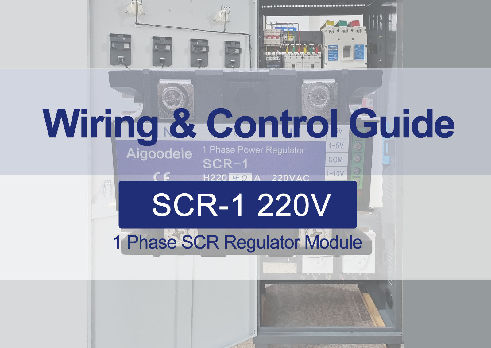 “SCR-1 220V single-phase SCR module wiring and control guide cover, showing polarity wiring, potentiometer, 0-5V, 0-10V, 4-20mA control modes, load limits and protection instructions.”