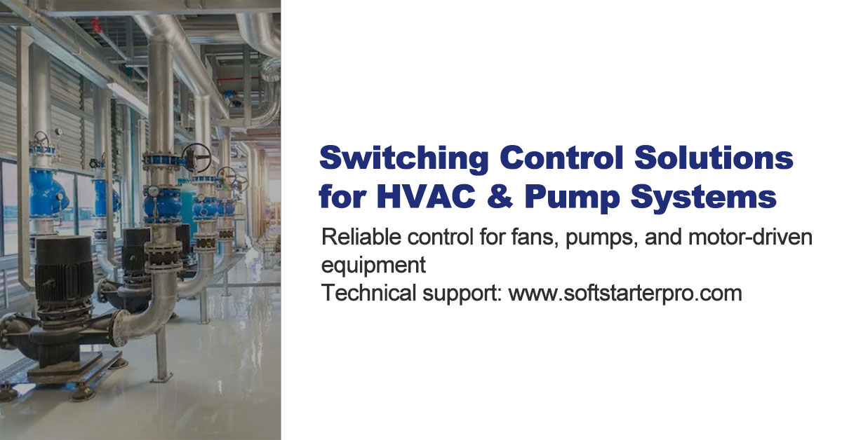 Reliable switching control solution for HVAC fans pumps and other industrial motor loads