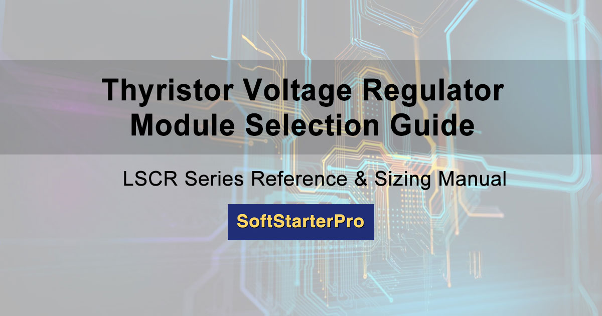 Thyristor Voltage Regulator Module Selection Guide