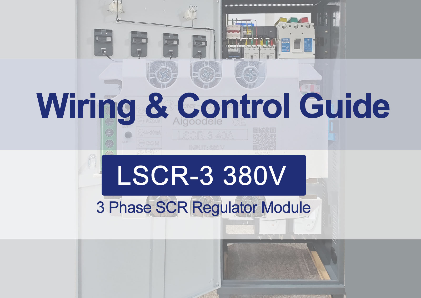“LSCR-3 380V three-phase SCR module wiring and control guide — polarity, input modes, and installation overview.”