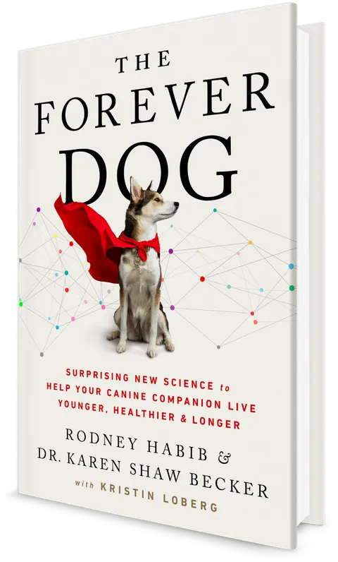 Dr Karen Becker & Rodney Habib Book - The Forever Dog (Soft Cover) : A New Science Blueprint for Raising Healthy and Happy Canine Companions | Pet Natural Care & Health Support Book