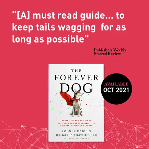 Dr Karen Becker & Rodney Habib Book - The Forever Dog (Soft Cover) : A New Science Blueprint for Raising Healthy and Happy Canine Companions | Pet Natural Care & Health Support Book