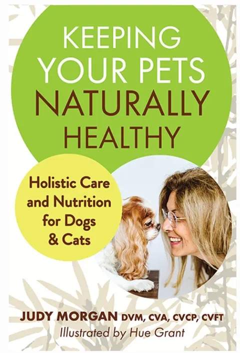 Dr Judy Morgan Book - Keeping Your Pets Naturally Healthy | Pet Nutrition, Natural Care & Health Support Book