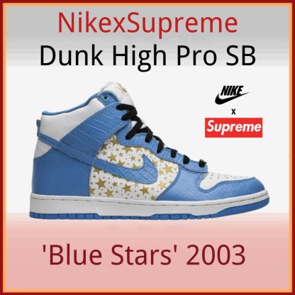【Nike×Supreme】「Supreme x Nike SB Dunk High Pro SB 'Blue Stars' 2003」