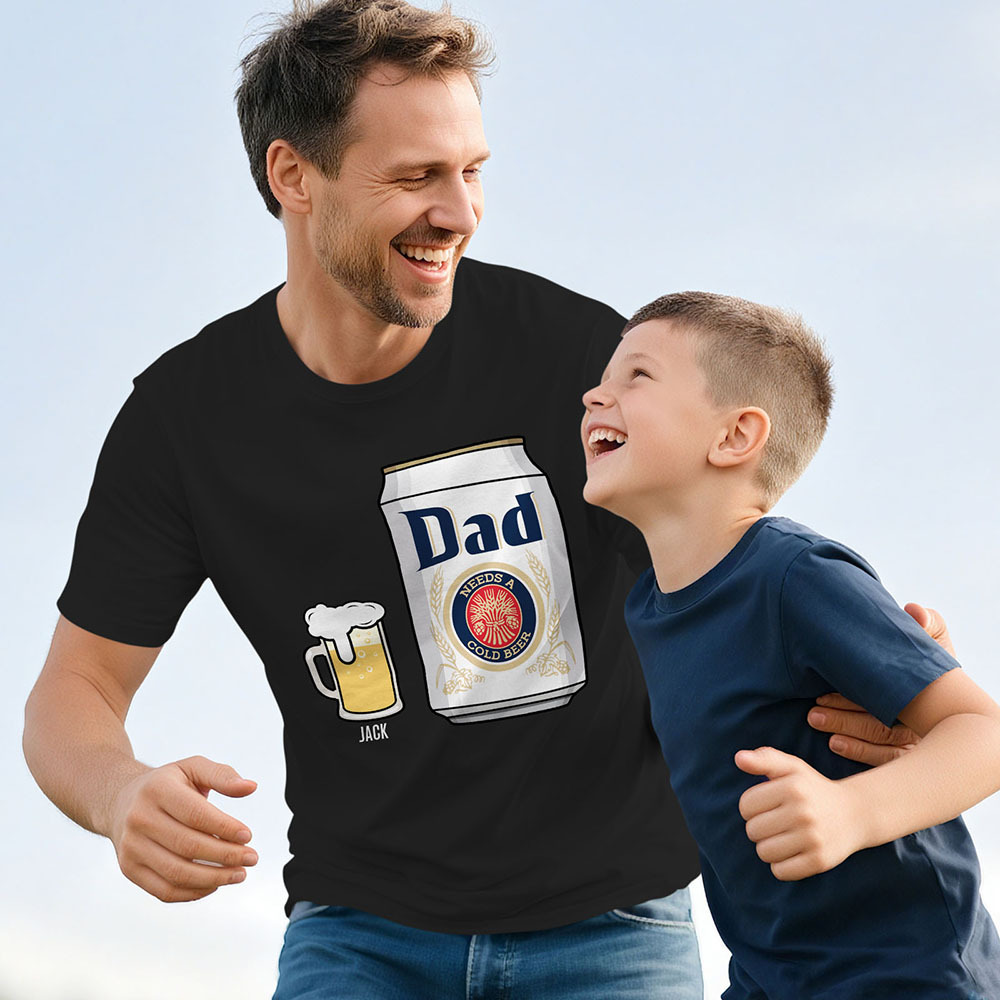 Personalized Dad Needs A Cold Beer T-shirt Gift For Father's Day