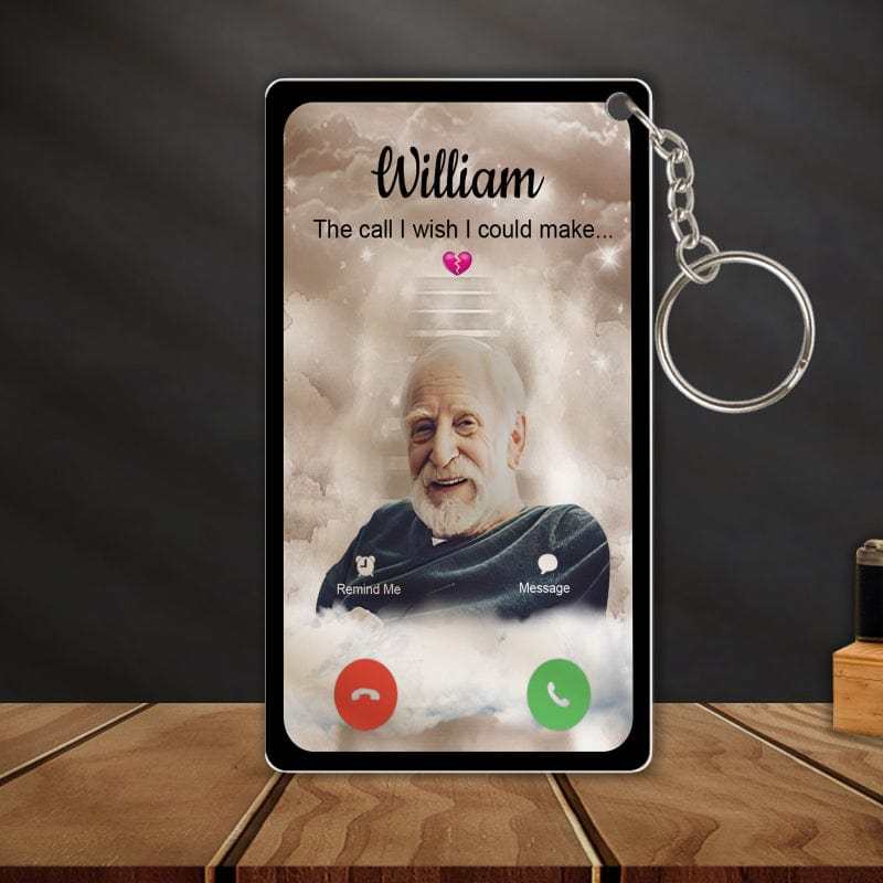Personalized Acrylic Keychain The Call I Wish I Could Take Memorial Sympathy Gift Remembrance Custom Engraving Photo Keychain - CustWitAU