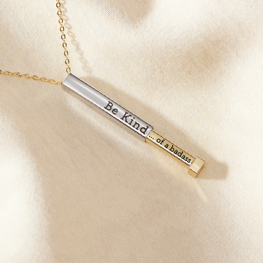 Be Kind...of a badass - Hidden Message Necklace