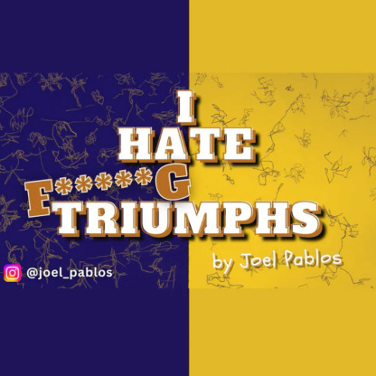 I HATE F*G TRIUMPHS by Joel Pablos
