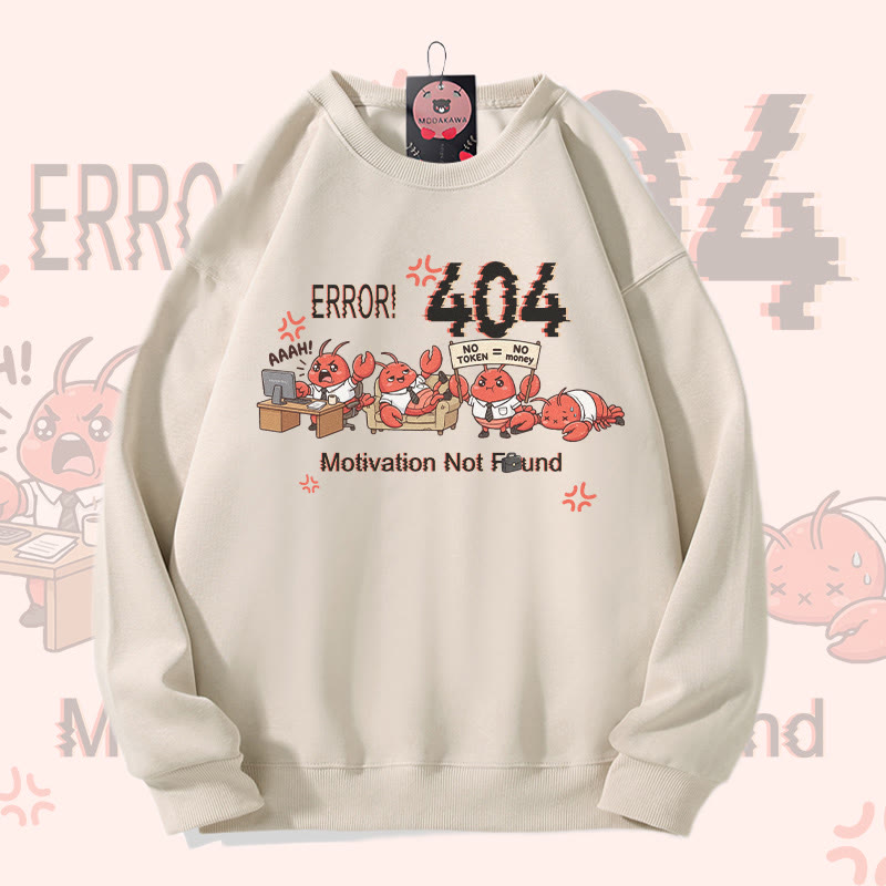 ERROR 404 MOTIVATION NOT FOUND面白いザリガニのグラフィックModakawaスウェットシャツ - Light Beige - 5XL - image 3