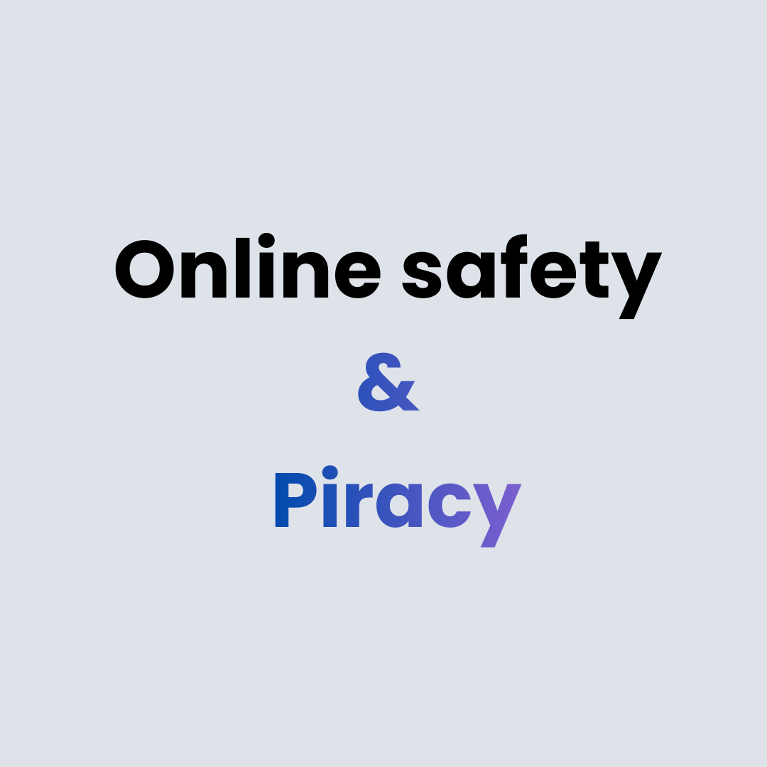 Online Safety & Piracy