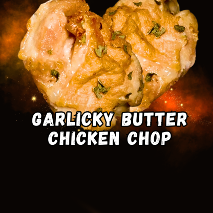 Garlicky Butter Juicy Chicken Chop - Bundle Set 800g