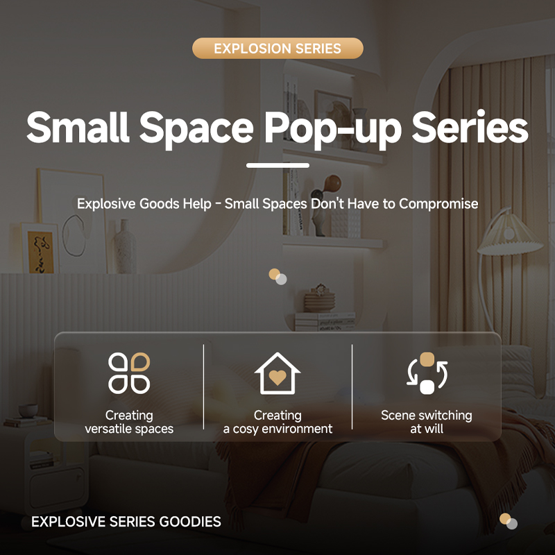 2025 New丨Small Space Explosion Series