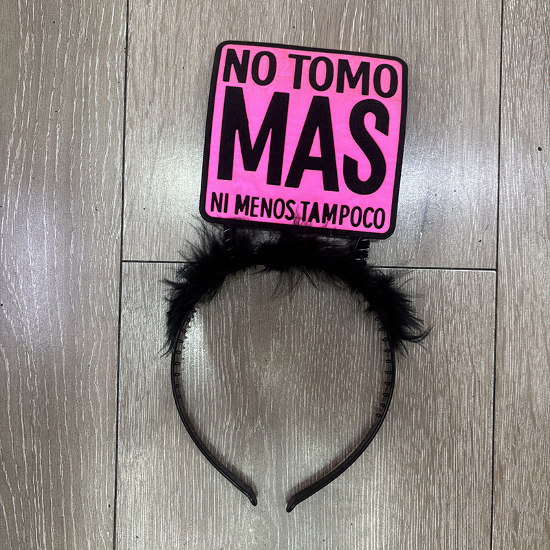 Spanish NO TOMO MAS NI MENOS TAMPOCO Headband, Neon Pink Sign Black Feather Hair Hoop for Mexican Fiesta Bachelor Party Costume Accessory