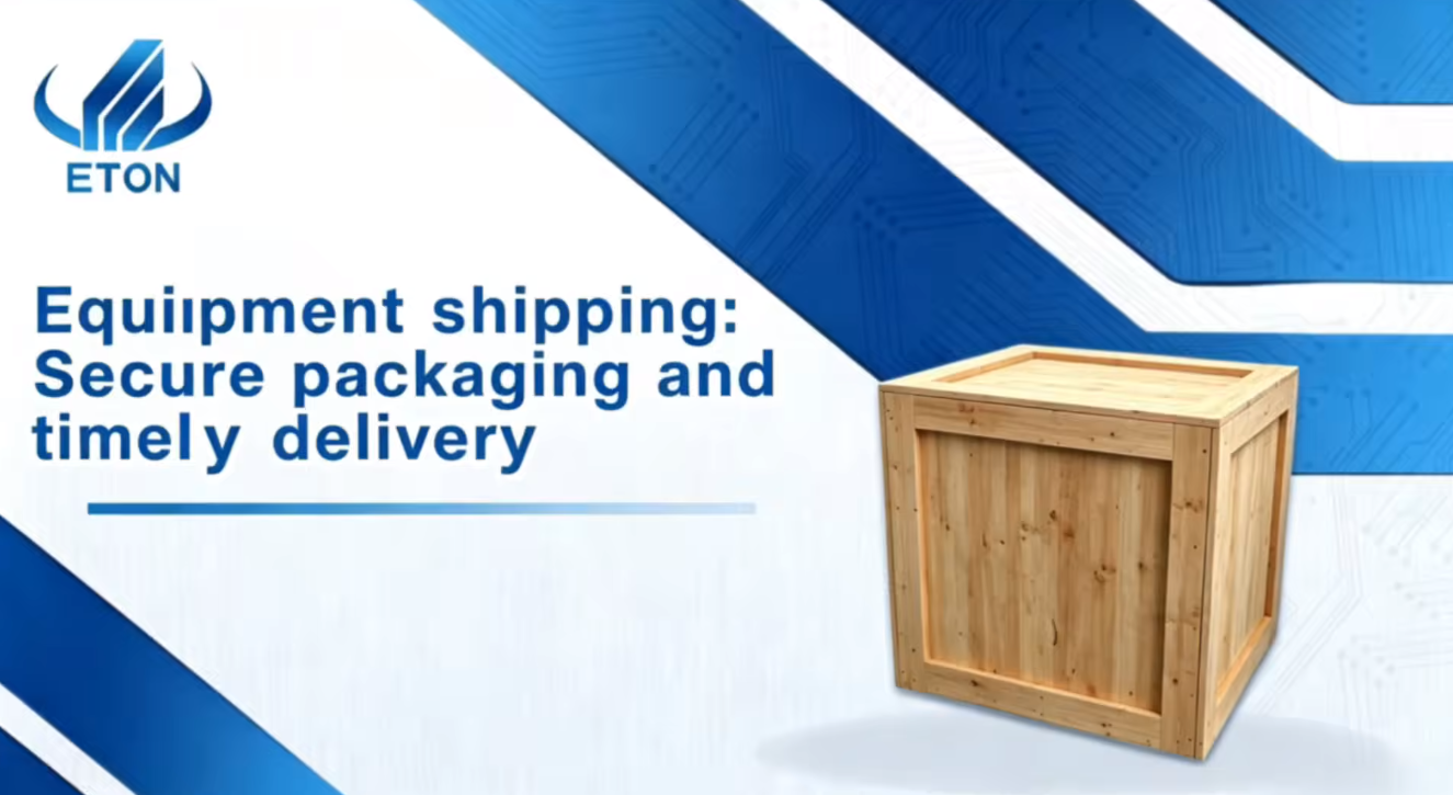 ETON SMT, SMT machine, SMT equipment, SMT machinery, SMT machine manufacturer, SMT equipment manufacturer, factory direct SMT, SMT machine packaging, SMT equipment shipping, SMT machine packaging and shipping, SMT machinery shipping process