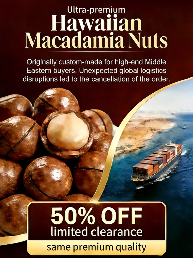 🥜 <Canceled First-Class Order> Get Royal-Grade Creamy Macadamias for the Price of a Bag of Chips! Help us save these $100/lb nuts from being destroyed. 🥜