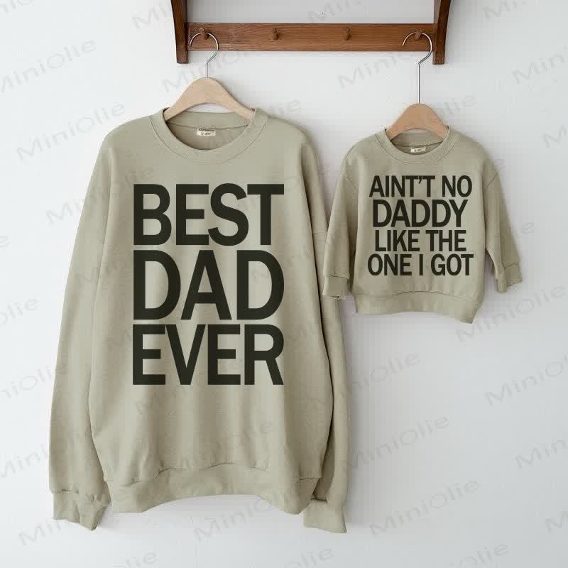 BEST DAD EVER AINT'T NO DADDY LIKE THE ONE I GOT。グレーグリーンのファミリー スウェットシャツ  - グレーグリーン - XL - image 1