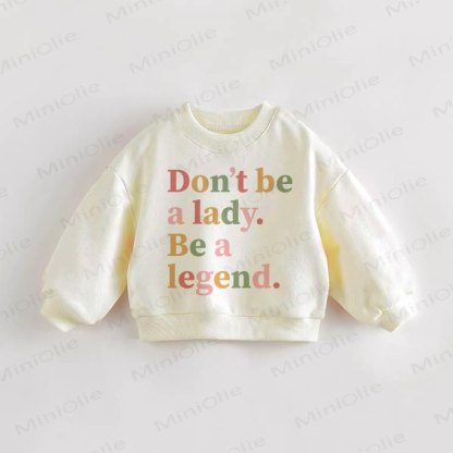 DON'T BE A LADY. BE A LEGEND.ベビー幼児用スウェットシャツ - クリーム - 3～5歳 - image 1