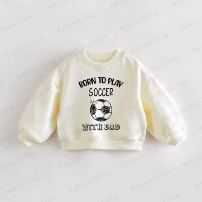 BORN TO PLAY SOCCER WITH DADベージュスウェットシャツ - クリーム - 3～5歳 - image 1