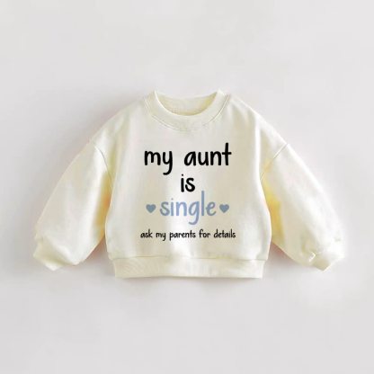 MY AUNT IS SINGLE ASK MY PARENTS FOR DETAILS。ベビー幼児用ベージュスウェットシャツ - クリーム - 3～5歳 - image 1