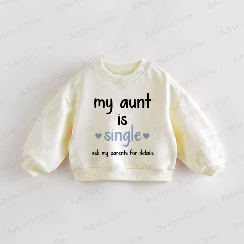 MY AUNT IS SINGLE ASK MY PARENTS FOR DETAILS。ベビー幼児用ベージュスウェットシャツ - クリーム - 3～5歳 - image 1