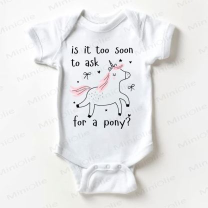 IS IT TOO SOON TO ASK FOR A PONY?ベビー用ホワイトボディスーツ - 白 - 18～24ヶ月 - image 1