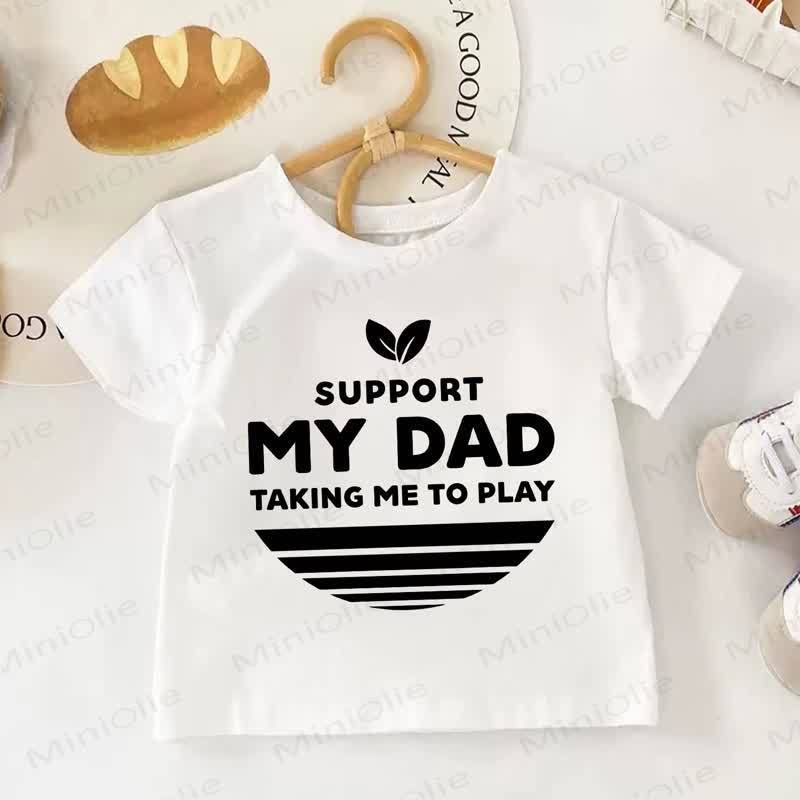 SUPPORT MY DAD TAKING ME TO PLAY！子供用白Tシャツ - 白 - 10-11歳 - image 1
