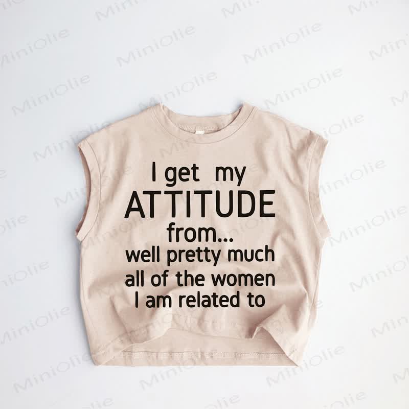 I GET MY ATTITUDE FROM... WELL PRETTY MUCH ALL OF THE WOMEN I AM RELATED TO。ベビー幼児用スローガン入りカーキタンクトップ - カーキ - 3～5歳 - image 1