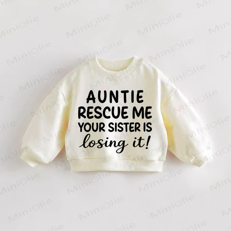 AUNTIE RESCUE ME YOUR SISTER IS LOSING IT!ベビー幼児用クリームスウェットシャツ - クリーム - 3～5歳 - image 1