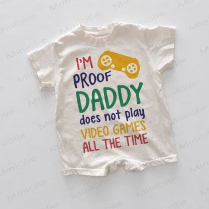 I'M PROOF DADDAY DOES NOT PLAY VIDEO GAMES ALL THE TIME！ベビー用ホワイトロンパース - 白 - 18～24ヶ月 - image 1