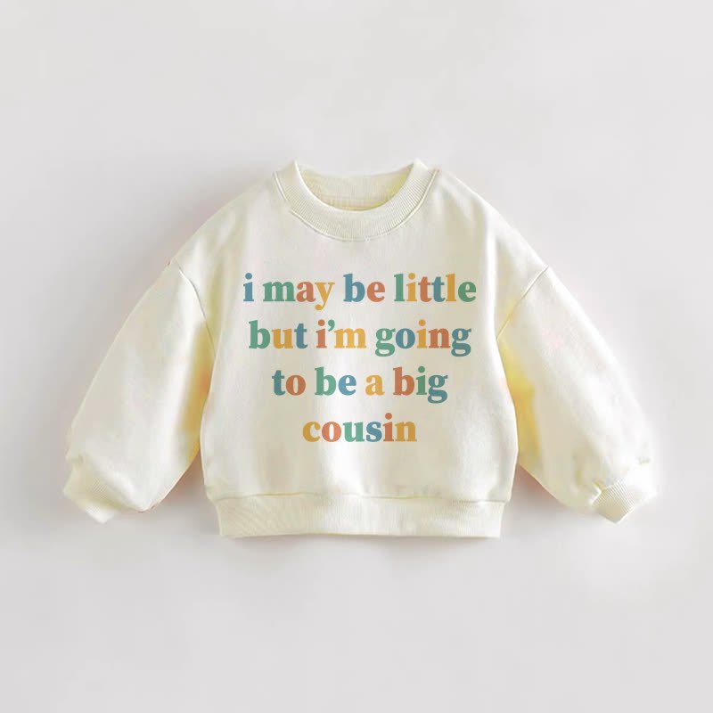 I MAY BE LITTLE BUT I'M GOING TO BE A BIG COUSIN幼児用クリームスウェットシャツ - クリーム - 3～5歳 - image 1