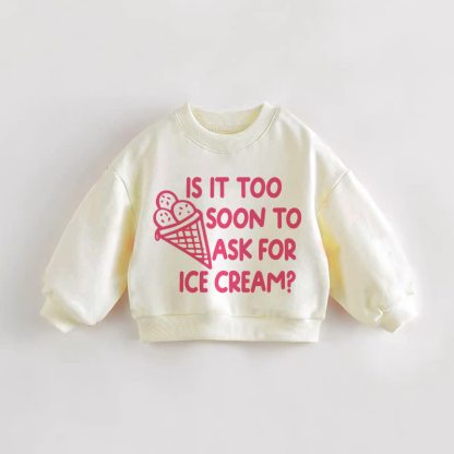 IS IT TOO SOON TO ASK FOR ICE CREAM?ベビー幼児用クリームスウェットシャツ - クリーム - 3～5歳 - image 1