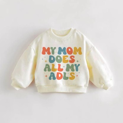 MY MOM DOES ALL MY ADLSベビー幼児用クリームスウェットシャツ - クリーム - 3～5歳 - image 1