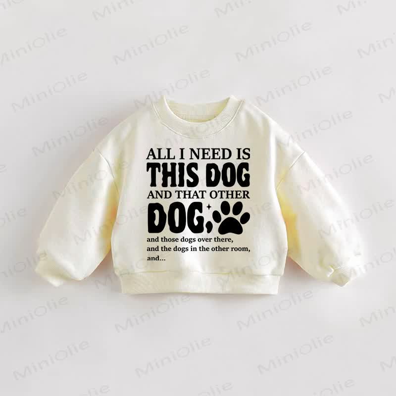 ALL I NEED IS THIS DOG幼児用クリームスウェットシャツ - クリーム - 3～5歳 - image 1