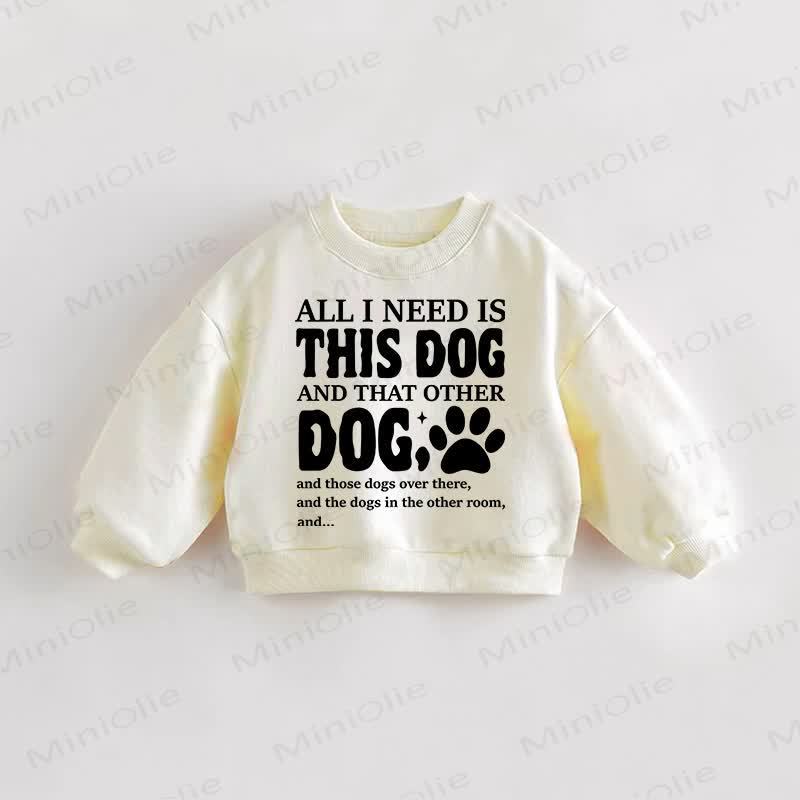 ALL I NEED IS THIS DOG幼児用クリームスウェットシャツ - クリーム - 3～5歳 - image 1