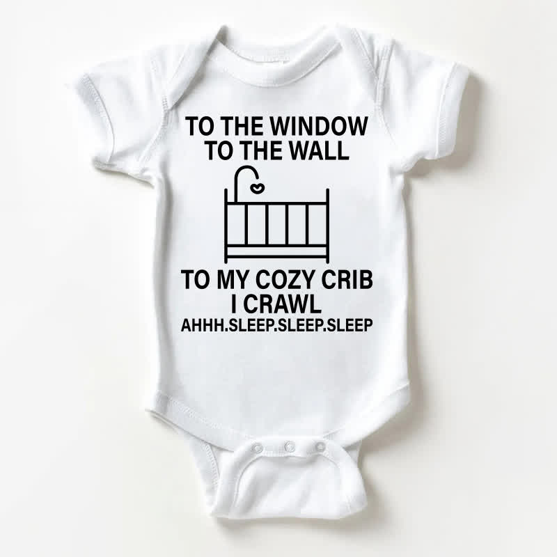 TO THE WINDOW TO THE WALL TO MY COZY CRIB I CRAWL AHHH.SLEEP.SLEEP.SLEEP。ベビー用ホワイトボディスーツ - 白 - 18～24ヶ月 - image 1
